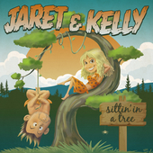 Album artwork for Jaret And Kelly - Sittin' In A Tree 