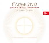 Album artwork for CAESAR VIVE! - PRAGUE 1609, MUSIC FOR EMPEROR RUDO