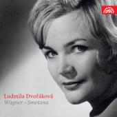 Album artwork for Ludmila Dvorakova Sings Wagner & Smetana