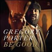 Album artwork for Gregory Porter - Be Good