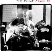 Album artwork for Bill Frisell - Music IS