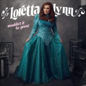 Album artwork for WOULDN'T IT BE GREAT / Loretta Lynn