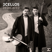 Album artwork for 2 Cellos (Luka Sulic & Stjepan Hauser): Dedicated