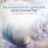Album artwork for Burtner, M.: Six Ecoacoustic Quintets / Avian Tele