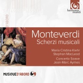 Album artwork for Monteverdi: Scherzi musicali. Kiehr/Concerto Soave