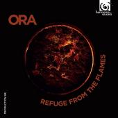 Album artwork for ORA - REFUGE FROM THE FLAMES