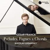 Album artwork for Franck: Preludes Fugues & Chorals / Lugansky