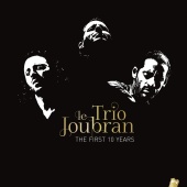 Album artwork for The First Ten Years. Trio Joubran