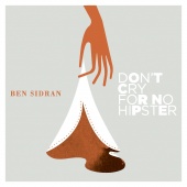 Album artwork for Ben Sidran: Don't Cry For No Hipster