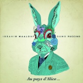 Album artwork for Au Pays d'Alice. Ibrahim Maalouf, Oxmo Puccino