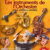 Album artwork for Instruments de l'orchestre pour petites oreilles