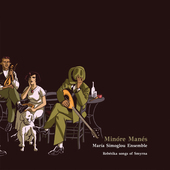 Album artwork for Maria Simoglou & Ensemble - Minore Manes: Rebetika