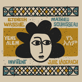 Album artwork for Etenesh Wassie & Sourisseau Mathieu - Yene Alem 