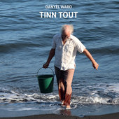 Album artwork for Danyel Waro - Tinn Tout 