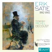 Album artwork for Satie 1912 -1915 Orchestrated / Decoust