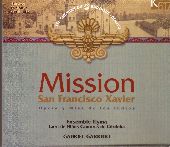 Album artwork for MISSION SAN FRANCISCO XAVIER