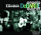Album artwork for Angelo DeBarre Quartet: Live in London