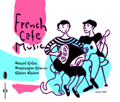 Album artwork for Colin / Cravic / Elziere: French Cafe Music