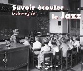 Album artwork for SAVOIR ECOUTER LE JAZZ