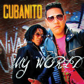 Album artwork for Cubanito - My World 