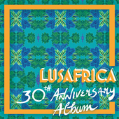 Album artwork for Lusafrica 30th Anniversary Album 
