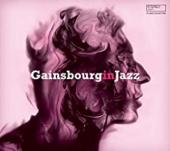Album artwork for Gainsbourg in Jazz - A Jazz Tribute to Serge Gains