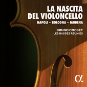 Album artwork for La Nascita del Violoncello: Napoli - Bologna - Mod