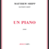 Album artwork for Matthew Shipp - Un Piano 