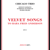 Album artwork for Chicago Trio (Ernest Dawkins, Harrison Bankhead, H