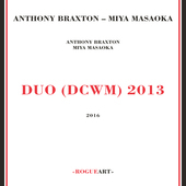 Album artwork for Anthony Braxton & Miya Masaoka - Duo (DCWM) 2013 