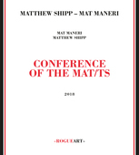 Album artwork for Matthew Shipp & Mat Maneri - Conference Of The Mat