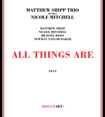 Album artwork for Matthew Shipp Trio & Nicole Mitchell - All Things 