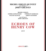 Album artwork for Michel Edelin Quintet & John Greaves - Echoes Of H