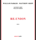Album artwork for William Parker - Matthew Shipp - Re-union 