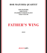 Album artwork for Rob Mazurek Quartet - Father's Wing 