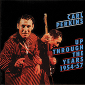 Album artwork for Carl Perkins - Up Through The Years 1954-1957 
