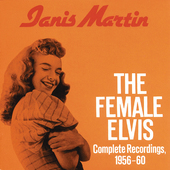 Album artwork for Janis Martin - The Female Elvis: Complete Recordin