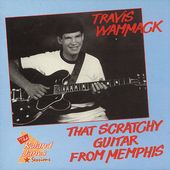 Album artwork for Travis Wammack - That Scratchy Guitar From Memphis
