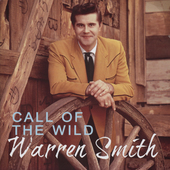 Album artwork for Warren Smith - Call Of The Wild 