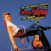 Album artwork for Johnny Hallyday - The 1962 Nashville Sessions Vol.