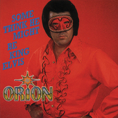 Album artwork for Orion - Some Think He Might Be King Elvis 