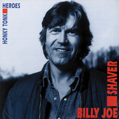 Album artwork for Billy Joe Shaver - Honky Tonk Heroes 