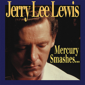 Album artwork for Jerry Lee Lewis - Mercury Smashes.. 