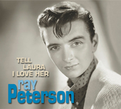 Album artwork for Ray Peterson - Tell Laura I Love Her 