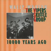 Album artwork for Vipers Skiffle Group - 10.000 Years Ago 