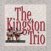 Album artwork for Kingston Trio - The Guard Years 
