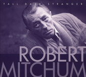 Album artwork for Robert Mitchum - Tall Dark Stranger 