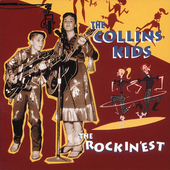 Album artwork for Collins Kids - The Rockin'est 