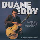 Album artwork for Duane Eddy - Deep In The Heart Of Twangsville 