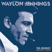 Album artwork for Waylon Jennings - The Journey: Destiny's Child 